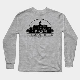 Pleasant Hills Mental Hospital Long Sleeve T-Shirt